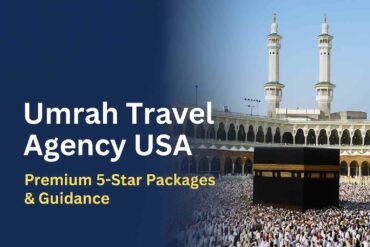 Premium 5-star Umrah packages and guidance from a trusted travel agency in the USA.